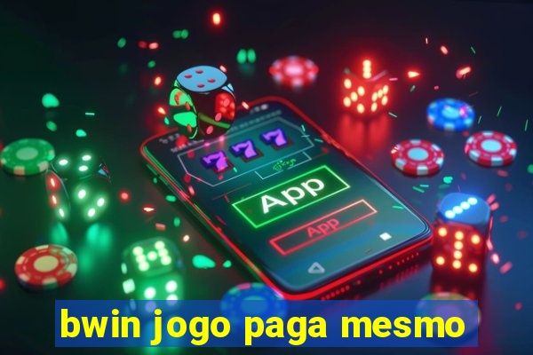 bwin jogo paga mesmo